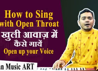 How to sing in open voice खुली आवाज़ में कैसे गायें Open up your Voice