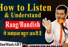 How to Listen & Understand any Raag or Bandish ये समझना बहुत ज़रूरी है
