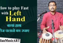 How to play Fast with Left Hand on Tabla बायां हाथ तेज चलाने का उपाए