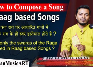 Raag Based Songs Compositions Tips | क्या गानों में सिर्फ राग के स्वर होते हैं