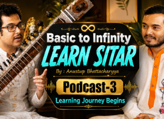 Learn Sitar | Basic to Infinity | Learning Journey Begins (Podcast-3) | Anustup Bhattacharyya