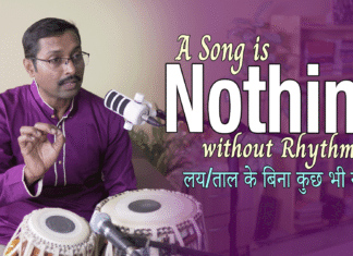 A Song Is Nothing Without Rhythm लय के बिना गीत कुछ भी नहीं है