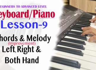 Learn KeyboardPiano Lesson-9 | Chords and Melody (Improvement) | Left, Right Both Hand Practice