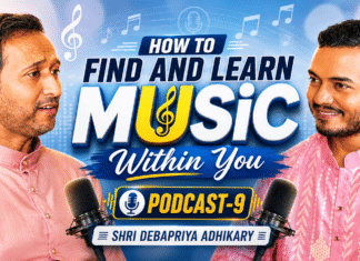 How to Find and Learn | Music within You (Podcast-9) | Debapriya Adhikary