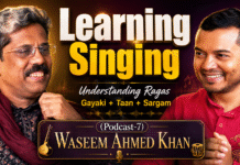 Learning Singing | Understanding Ragas | Gayaki Taan Sargam (Podcast-7) | Waseem Ahmed Khan