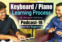 Keyboard/Piano Learning Process | From the Beginning (Podcast-10) | Biswajyoti Chakraborty
